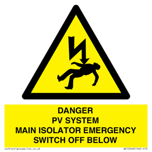 DANGER PV SYSTEM MAIN ISOLATOR EMERGENCY SWITCH OFF BELOW